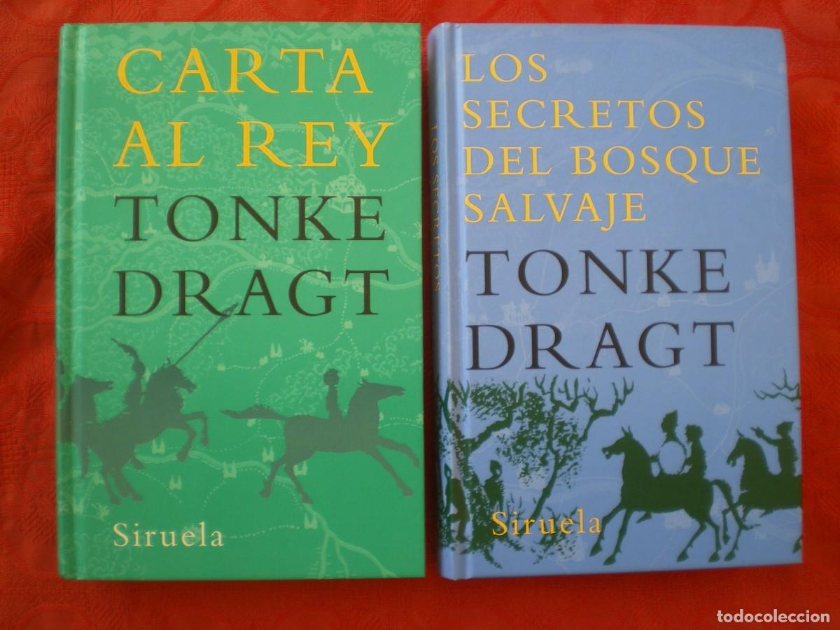 Libros de segunda mano: CARTA AL REY + LOS SECRETOS DEL BOSQUE SALVAJE. TONKE DRAGT. LOTE DE 2 LIBROS. SIRUELA.