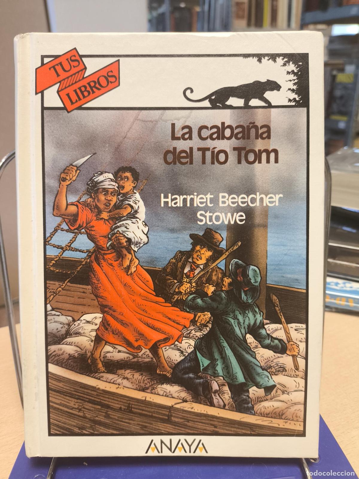 Libros de segunda mano: LA CABA&Ntilde;A DEL TIO TOM - HARRIET BEECHER STOWE - 1&ordf; EDICION 1992 ANAYA TUS LIBROS 122 - Harriet Beech