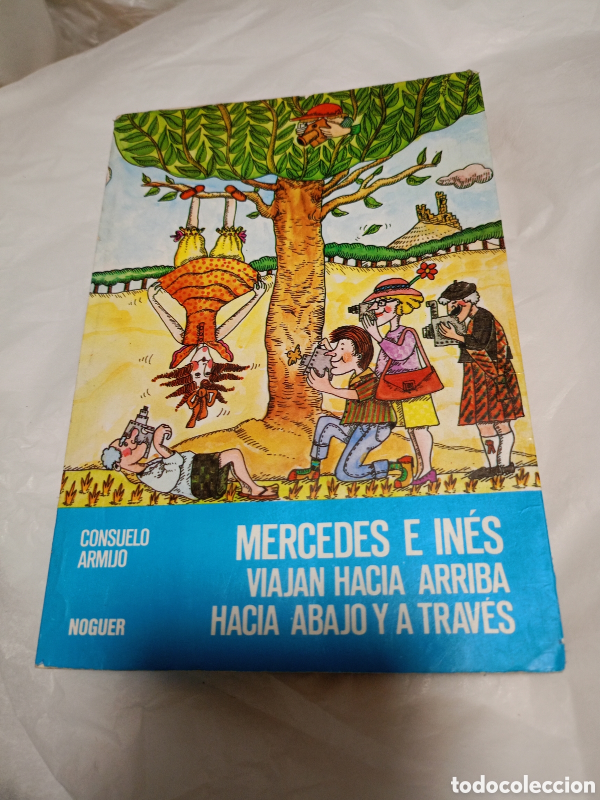 Libros de segunda mano: Mercedes e In&eacute;s viajan hacia arriba, hacia abajo y a trav&eacute;s.- Armijo, Consuelo