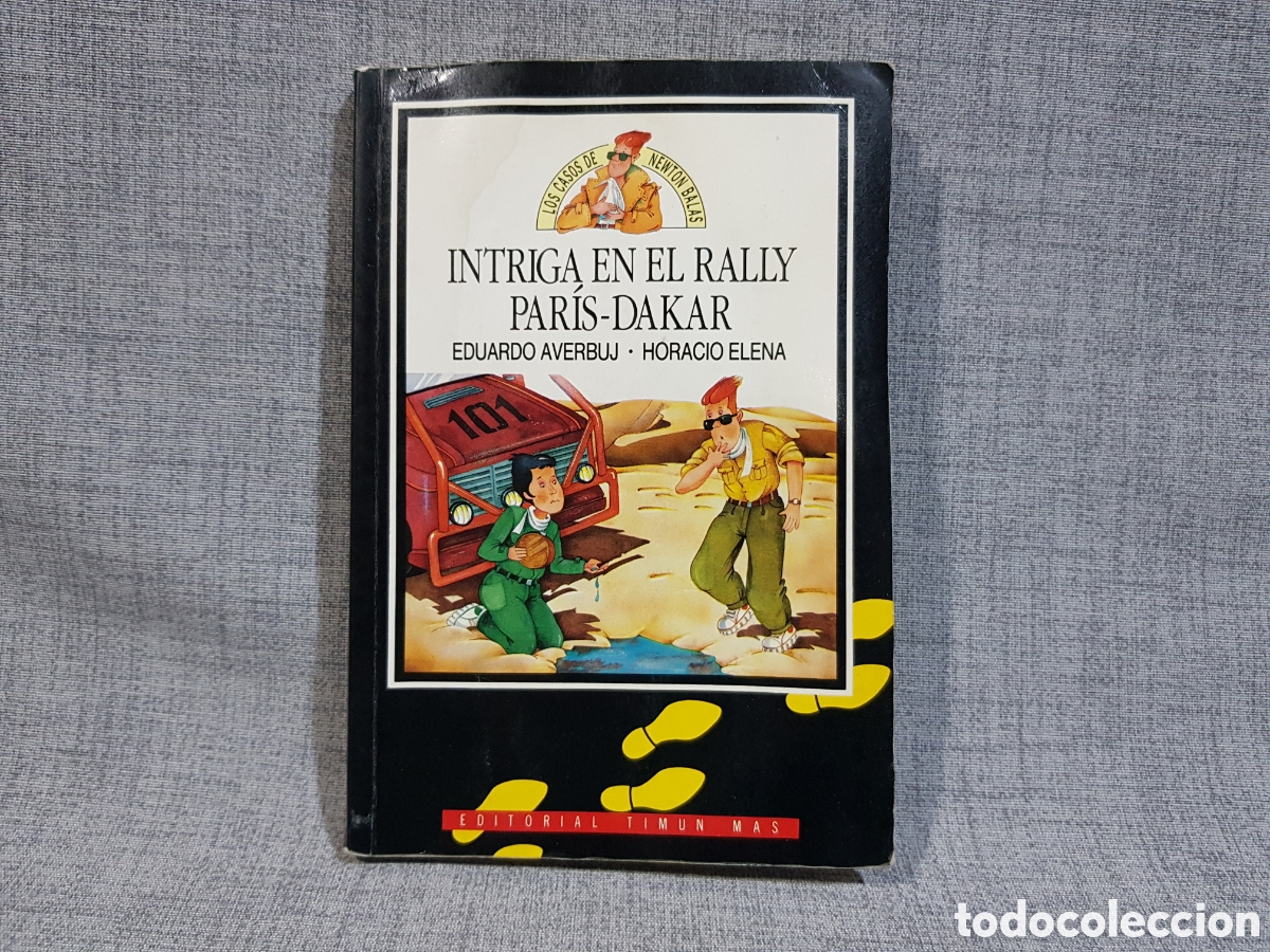 Libros de segunda mano: INTRIGA EN EL RALLY PAR&Iacute;S-DAKAR. LOS CASOS DE NEWTON BALAS. TIMUN MAS. 1989.
