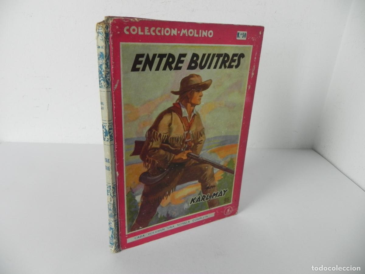 Libros de segunda mano: ENTRE BUITRES (KARL MAY) COLECCI&Oacute;N MOLINO N&ordm; 50 (TAPA DURA) EDIT. MOLINO-1950
