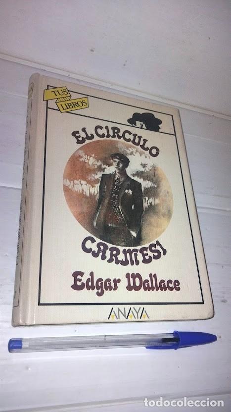 Libros de segunda mano: El circulo carmes&iacute; - Edgar Wallace - Tus libros Anaya 1&ordf; edici&oacute;n Agosto 1988 - ISBN 8475254837