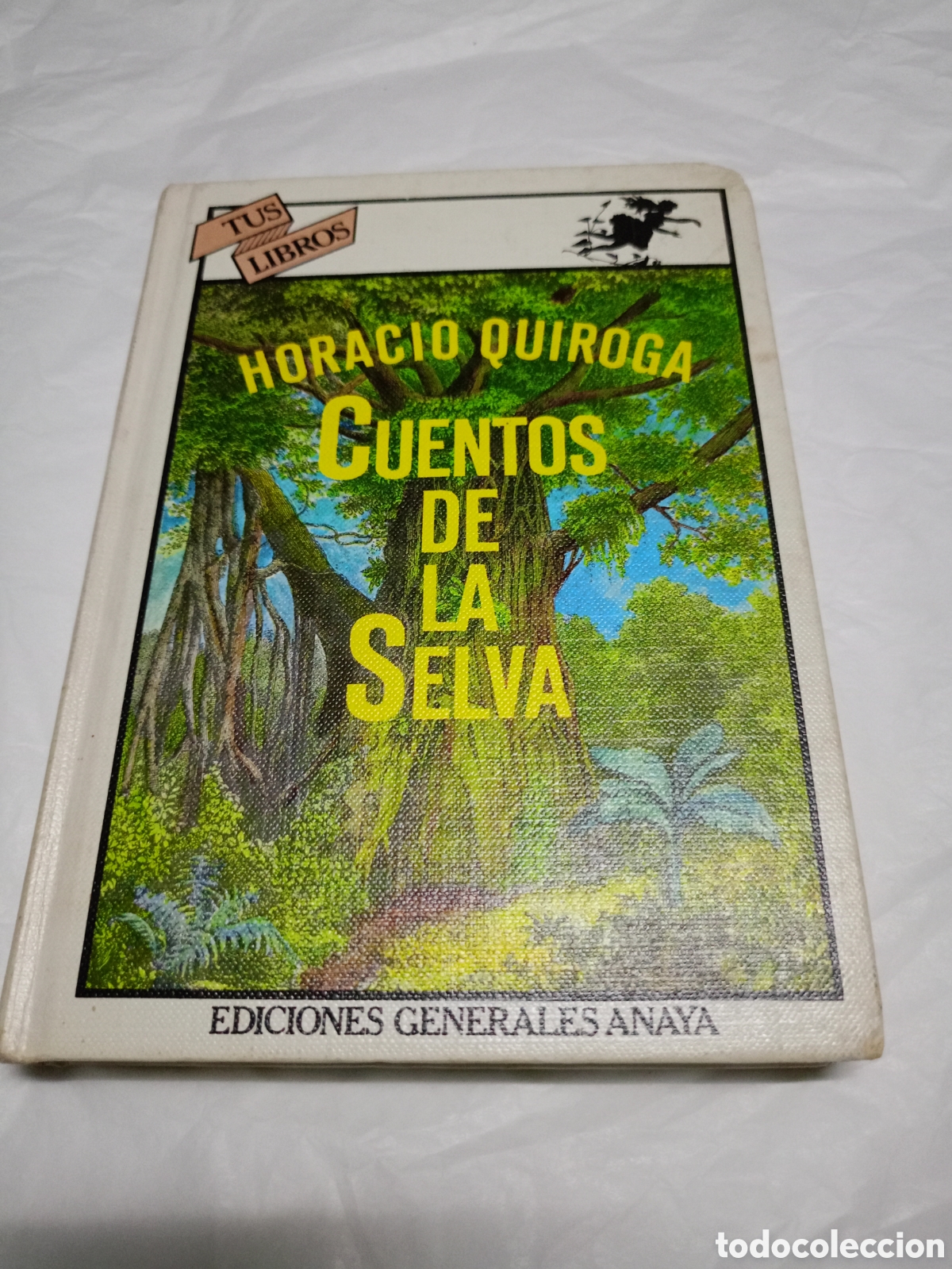 Libros de segunda mano: CUENTOS DE LA SELVA.HORACIO QUIROGA ANAYA TUS LIBROS