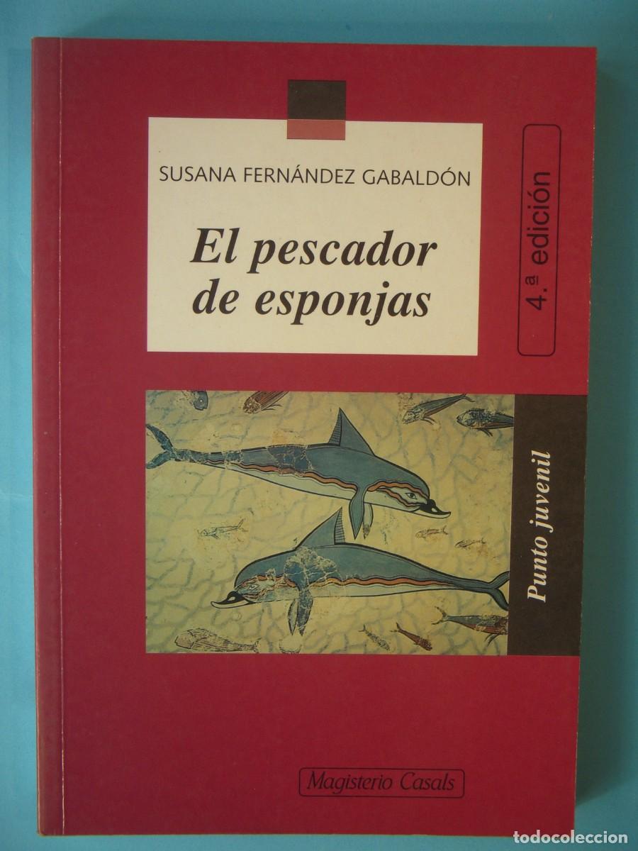 Libros de segunda mano: EL PESCADOR DE ESPONJAS - SUSANA FERNANDEZ GABALDON - EDITORIAL CASALS, 2004 (BUEN ESTADO)
