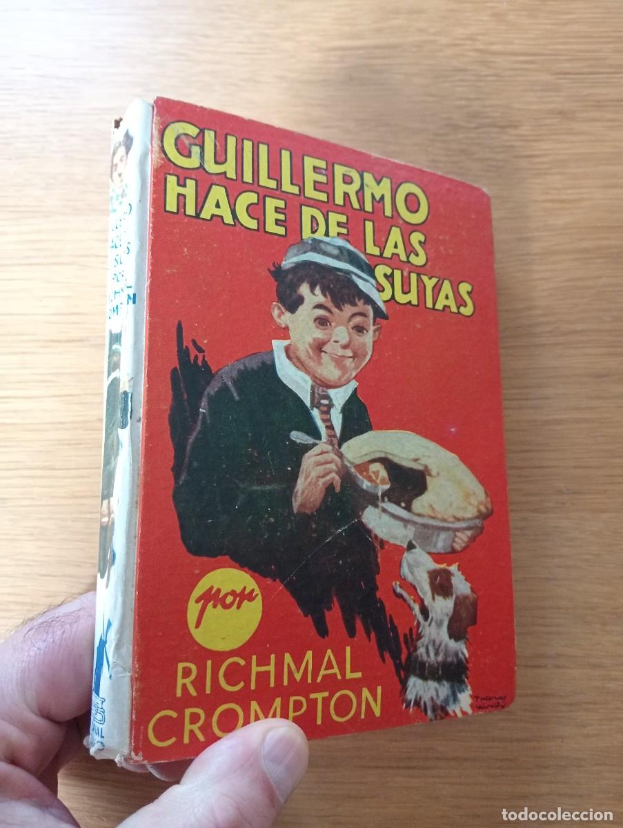 Gebrauchte B&uuml;cher: GUILLERMO HACE DE LAS SUYAS. RICHMAL CROMPTON. TAPA DURA. EDITORIAL MOLINO. ILUSTRADO. 1940.