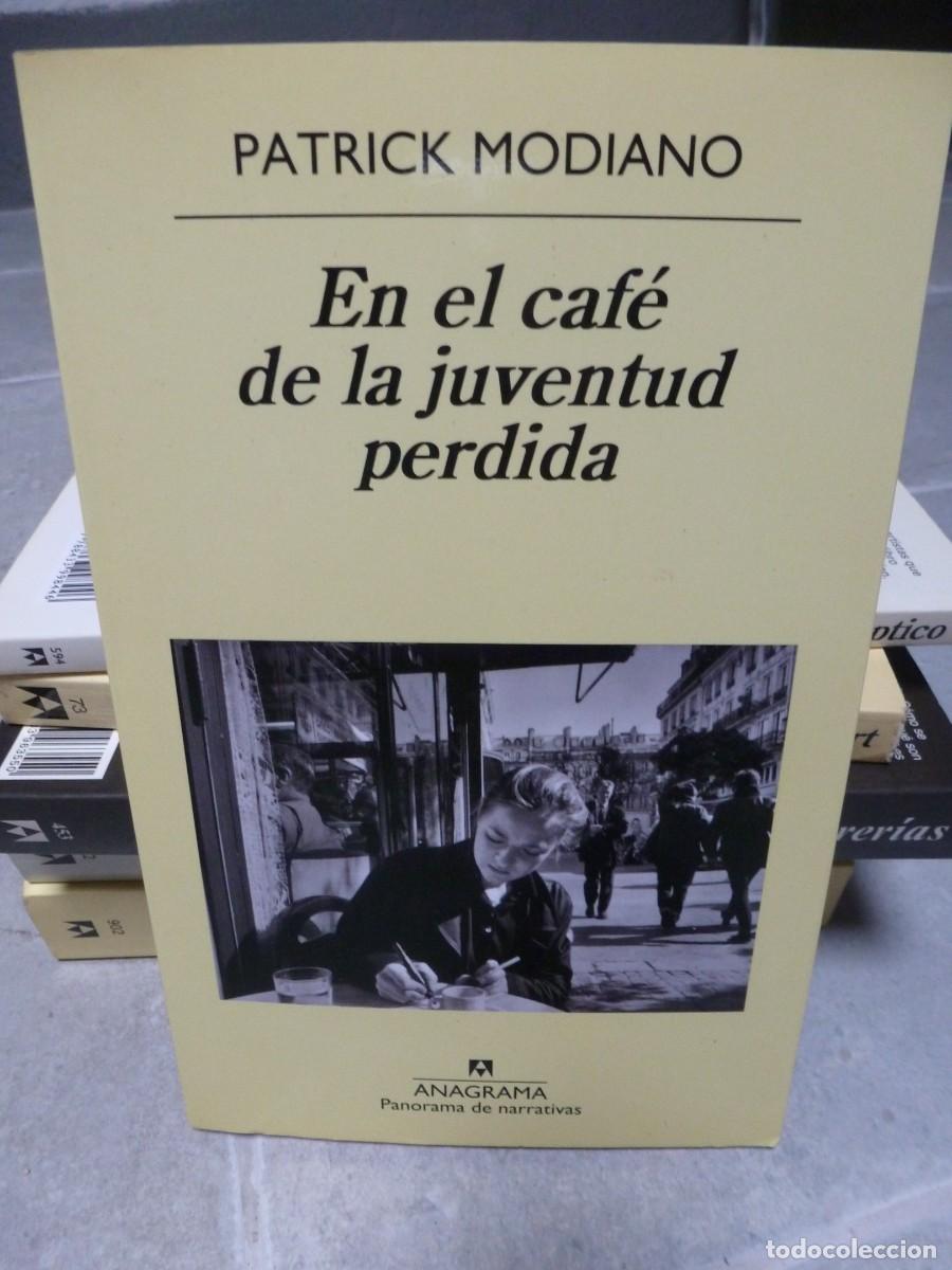 Libros de segunda mano: EN EL CAF&Eacute; DE LA JUVENTUD PERDIDA. PATRICK MODIANO. ANAGRAMA COLECCI&Oacute;N PANORAMA DE NARRATIVAS