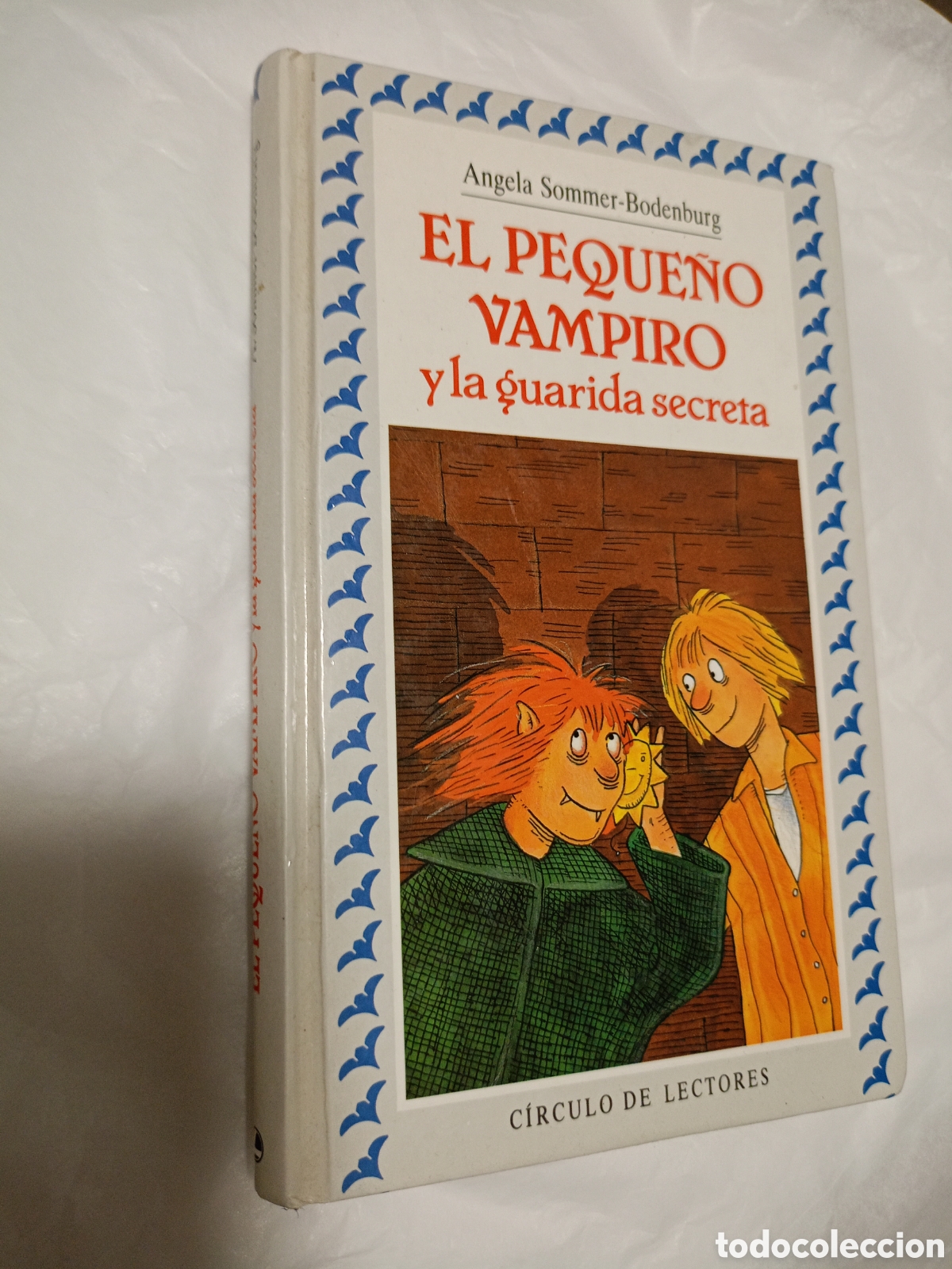 Libros de segunda mano: Angela Sommer-Bodenburg. El peque&ntilde;o vampiro y la guarida secreta. Circulo de Lectores