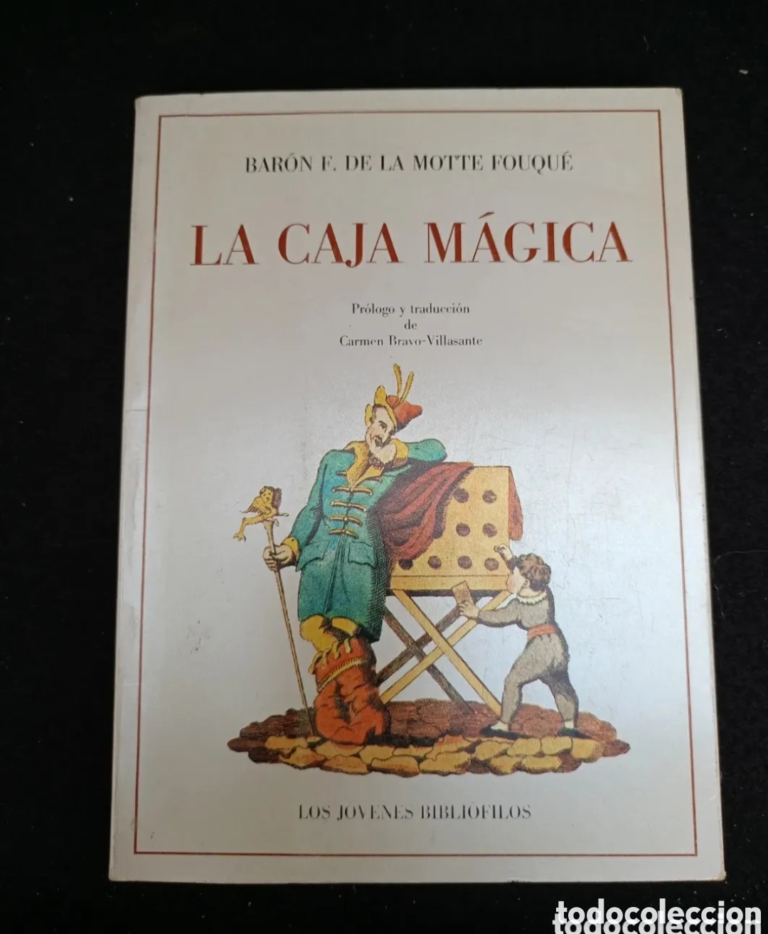 Libros de segunda mano: LA CAJA M&Aacute;GICA. BAR&Oacute;N MOTTE FOUQU&Eacute;. OLA&Ntilde;ETA. LOS J&Oacute;VENES BIBLI&Oacute;FILOS.