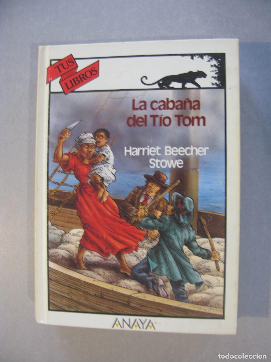 Libros de segunda mano: LA CABA&Ntilde;A DEL T&Iacute;O TOM, HARRIET BEECHER STOWE - TUS LIBROS #122 - EDICIONES GENERALES ANAYA