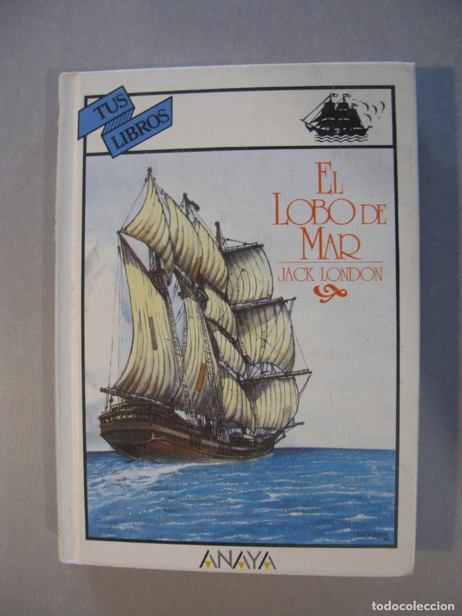 Libros de segunda mano: EL LOBO DE MAR, JACK LONDON - TUS LIBROS #126 - EDICIONES GENERALES ANAYA