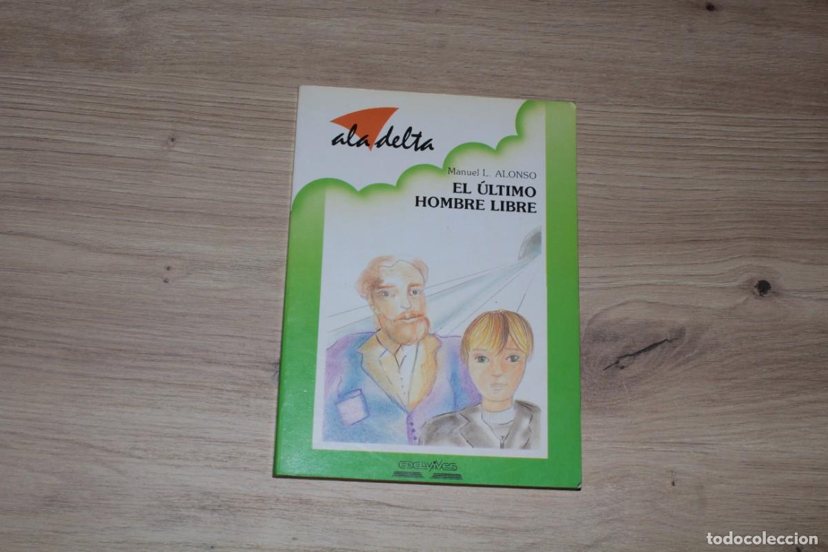 Libros de segunda mano: El &uacute;ltimo hombre libre Manuel L. Alonso
