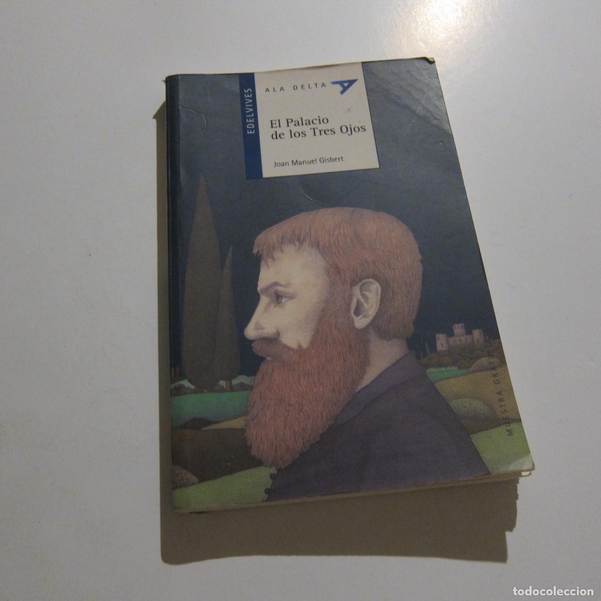Libros de segunda mano: EL PALACIO DE LOS TRES OJOS - JOAN MANUEL GISBERT (ALA DELTA. EDELVIVES) JUVENIL
