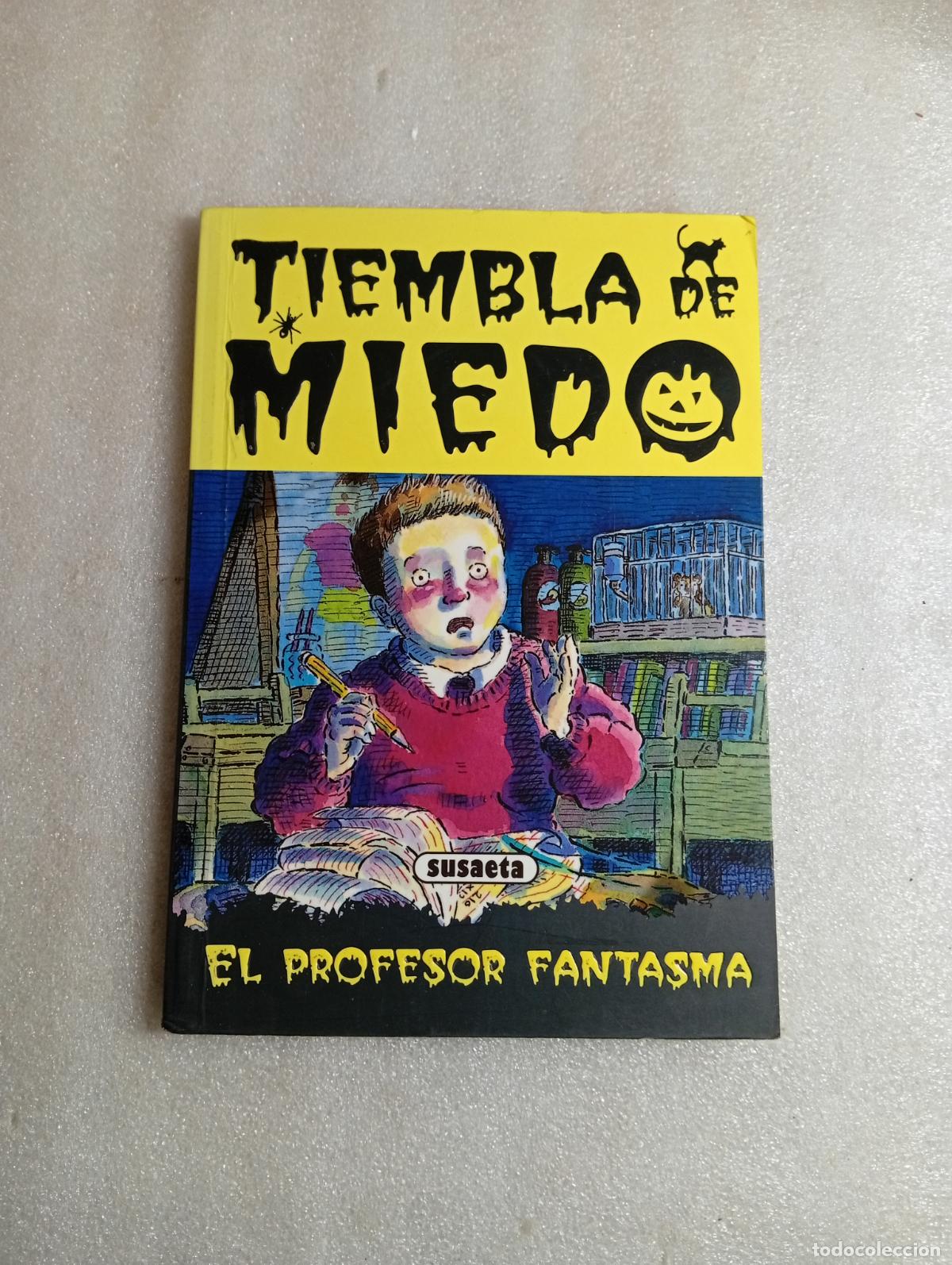 Libros de segunda mano: TIEMBLA DE MIEDO: EL PROFESOR FANTASMA - SUSAETA
