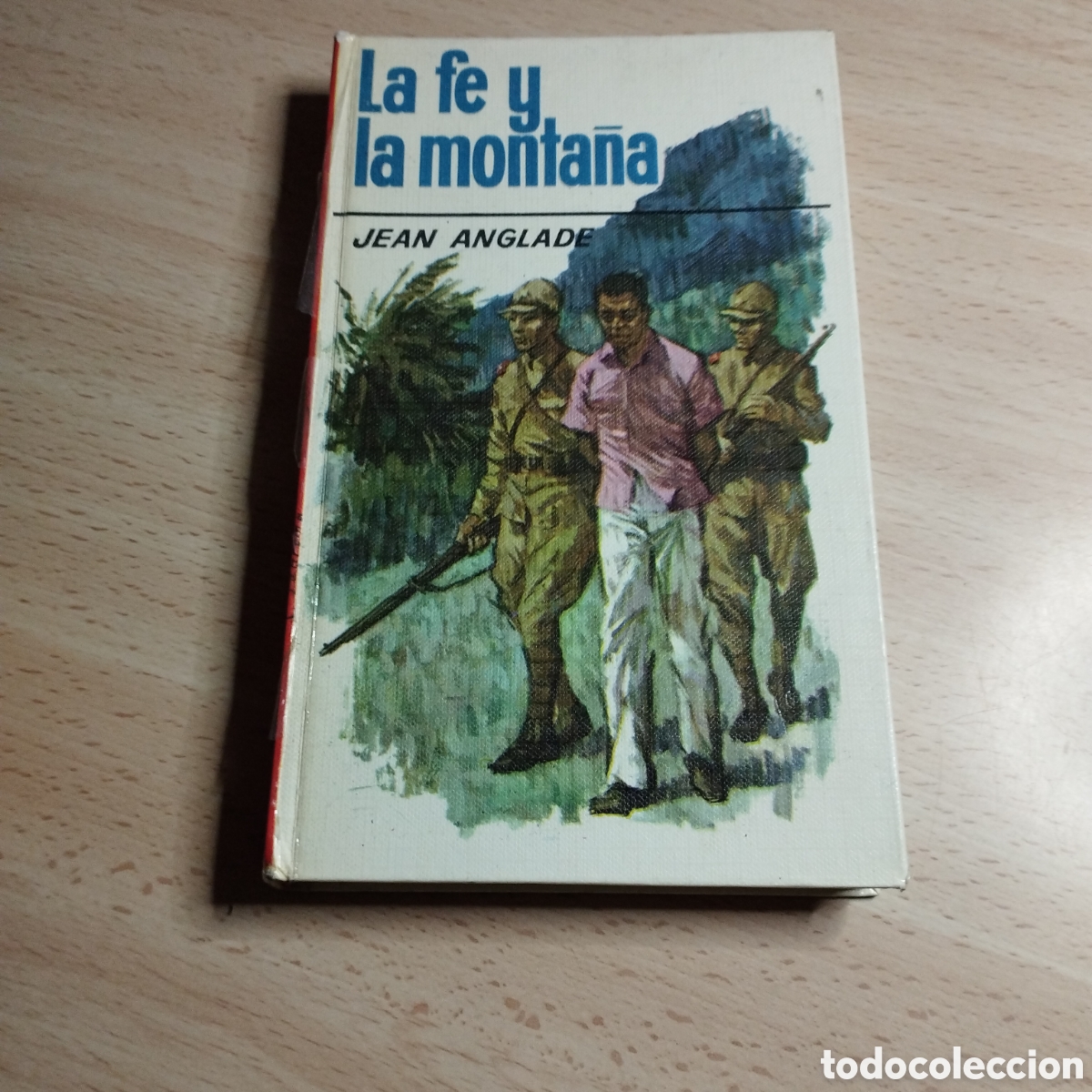 Libros de segunda mano: La fe y la monta&ntilde;a. Jean Anglade. 1962. Vergara