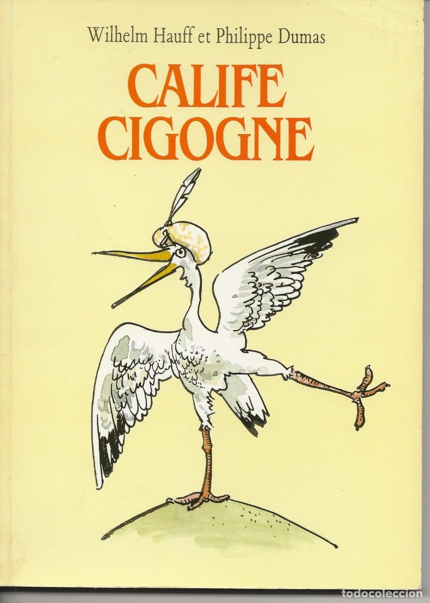 Libros de segunda mano: ECOLE DES LOISIRS - CALIFE CIGOGNE