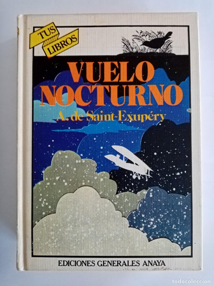 Libros de segunda mano: VUELO NOCTURNO. A. de Saint-Exup&eacute;ry ( ANAYA )