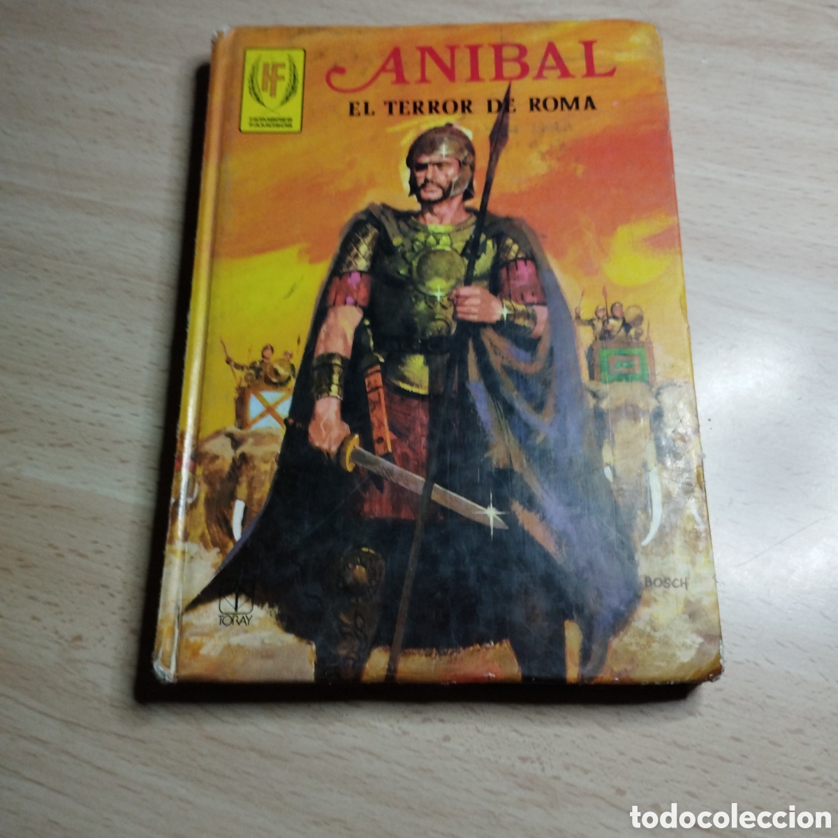Libros de segunda mano: An&iacute;bal , el terror de Roma. 1981.Toray. Hombres Famosos 16.