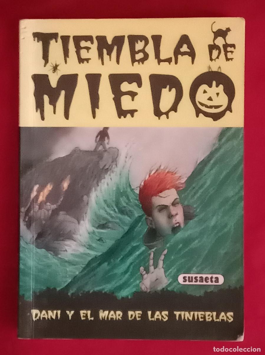 Libros de segunda mano: Tiembla de Miedo - Dani y el Mar de las Tinieblas - Edit. Susaeta Ediciones. S.A. 2009