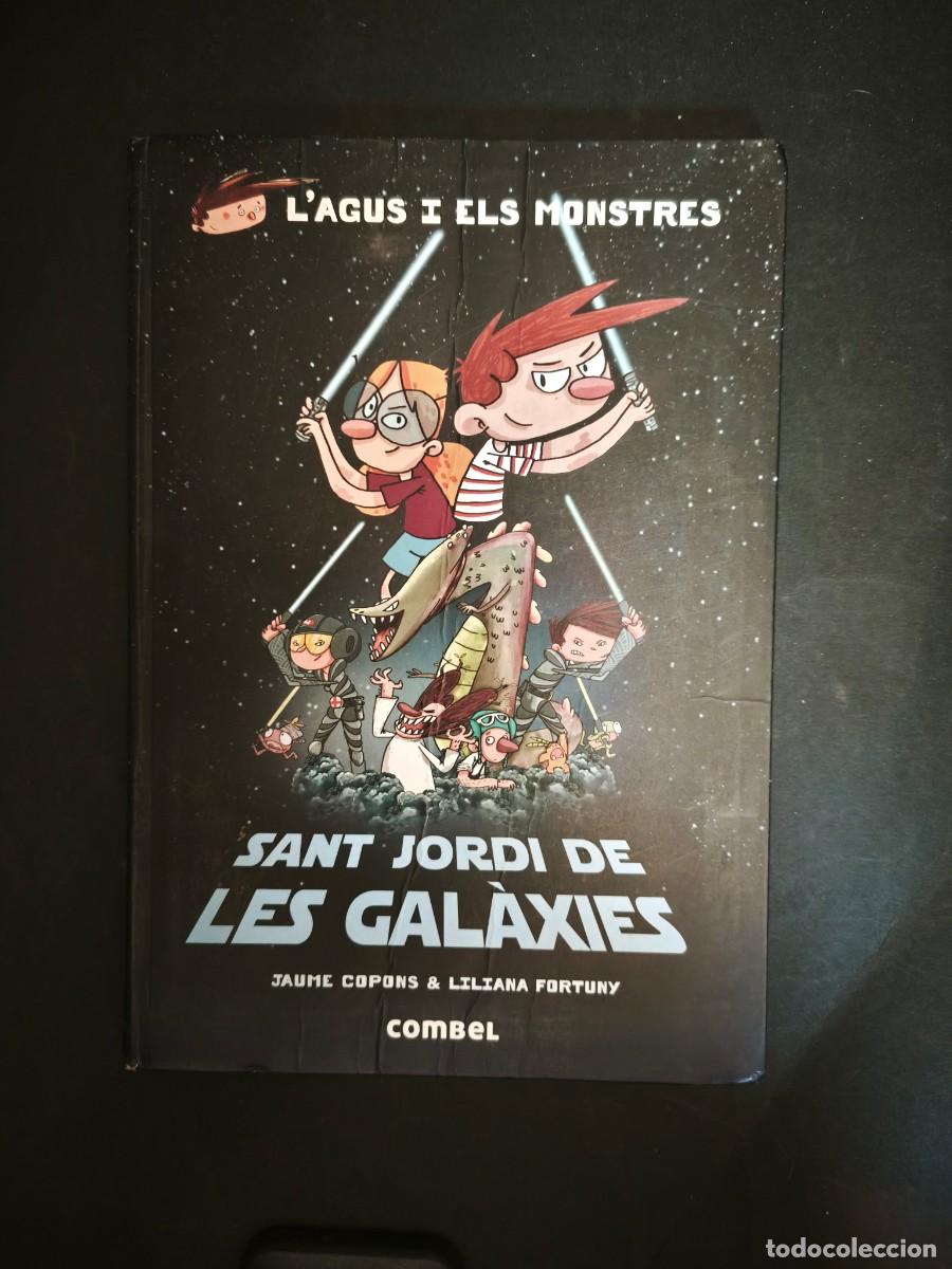 Libros de segunda mano: L'agus i els monstres - Sant Jordi de les Gal&agrave;xies - Jaume Copons, Liliana Fortuny