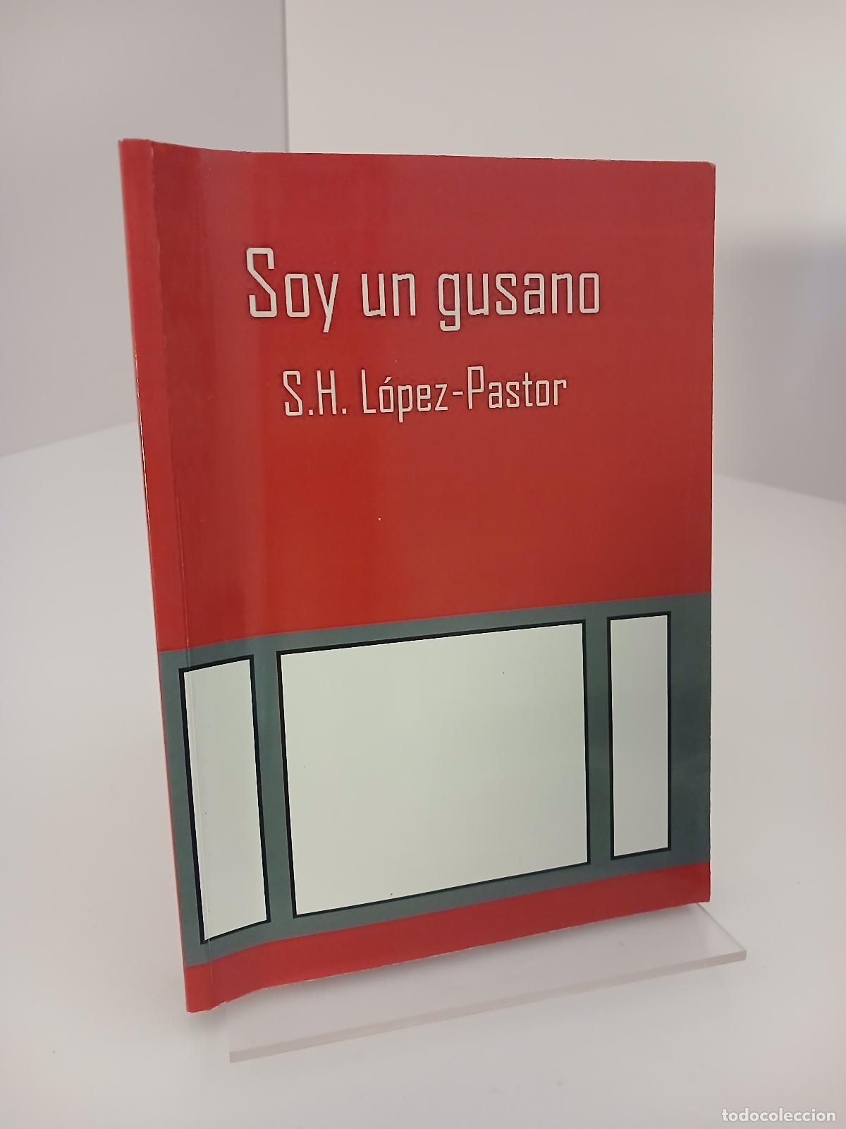 Libros de segunda mano: Soy un gusano. - Sergio Hern&aacute;ndez L&oacute;pez