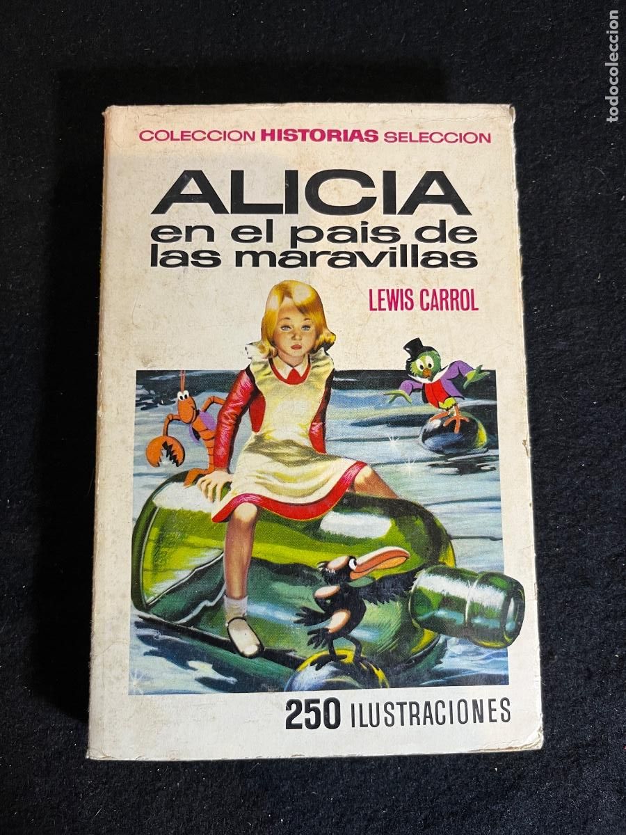 Libros de segunda mano: Libro Alicia Pa&iacute;s Maravillas Bruguera 1972 Historias Selecci&oacute;n Lewis Carroll ilustrado vintage