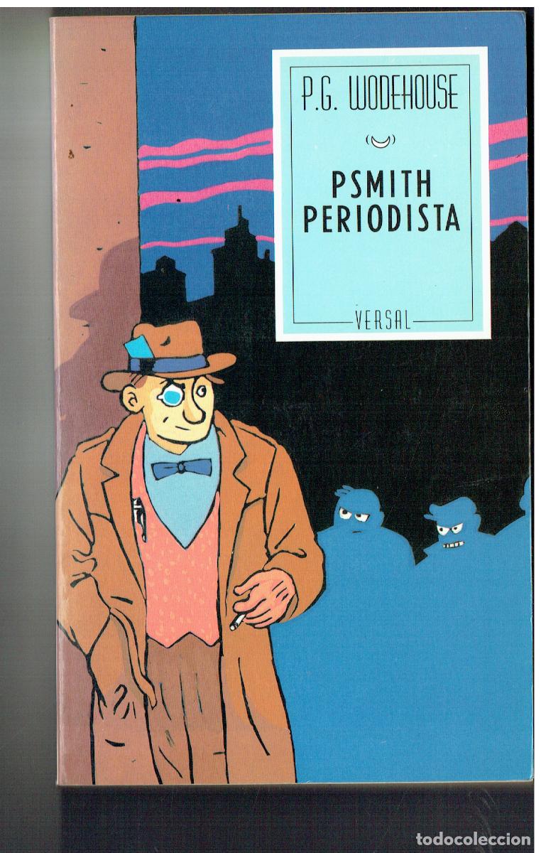 Libros de segunda mano: PSMITH PERIODISTA. P.G. LUODEHOUSE. VERSAL, 1&ordf; EDC, 1990.(&Ntilde;/6)
