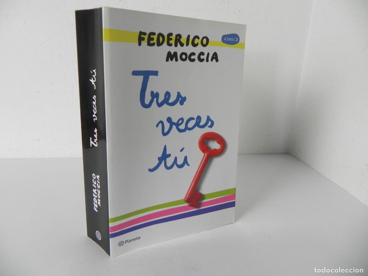 Libros de segunda mano: TRES VECES T&Uacute; (FEDERICO MOCCIA) PLANETA-2017 1&ordf; EDICI&Oacute;N