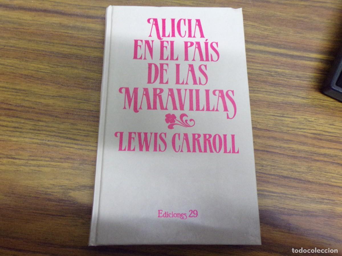 Libros de segunda mano: ESTAMOS LIQUIDANDO. alicia en el pais de las maravillas. lewis carroll. ediciones 29. 1991