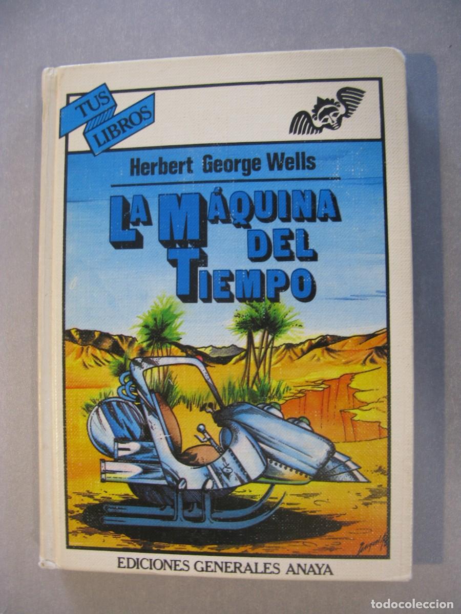 Libros de segunda mano: LA M&Aacute;QUINA DEL TIEMPO, HERBERT GEORGE WELLS - TUS LIBROS #18 - EDICIONES GENERALES ANAYA