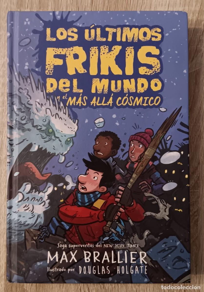 Libros de segunda mano: LIBROS LOS ULTIMOS FRIKIS DEL MUNDO Y EL MAS ALLA COSMICO MAX BRALLIER