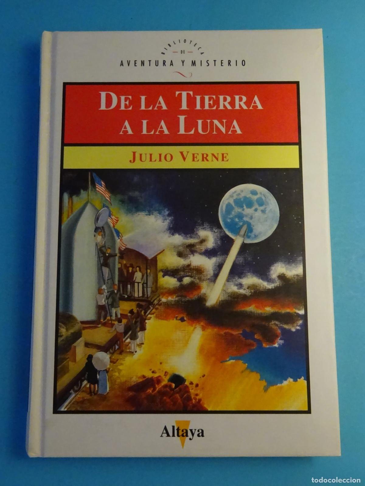 Libros de segunda mano: DE LA TIERRA A LA LUNA. JULIO VERNE . BIBLIOTECA AVENTURA Y MISTERIO N&ordm; 30, ALTAYA 1994