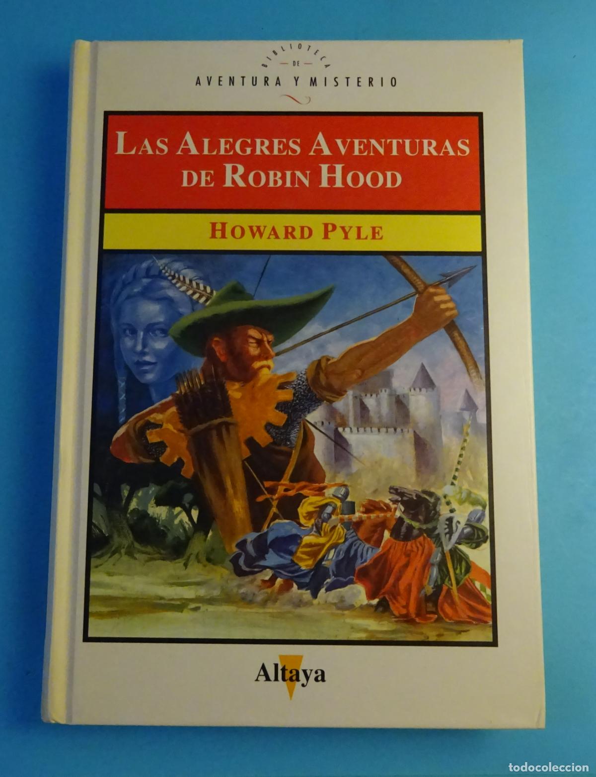 Libros de segunda mano: LAS ALEGRES AVENTURAS DE ROBIN HOOD. HOWARD PYLE. BIBLIOTECA AVENTURA Y MISTERIO N&ordm; 18, ALTAYA 1993