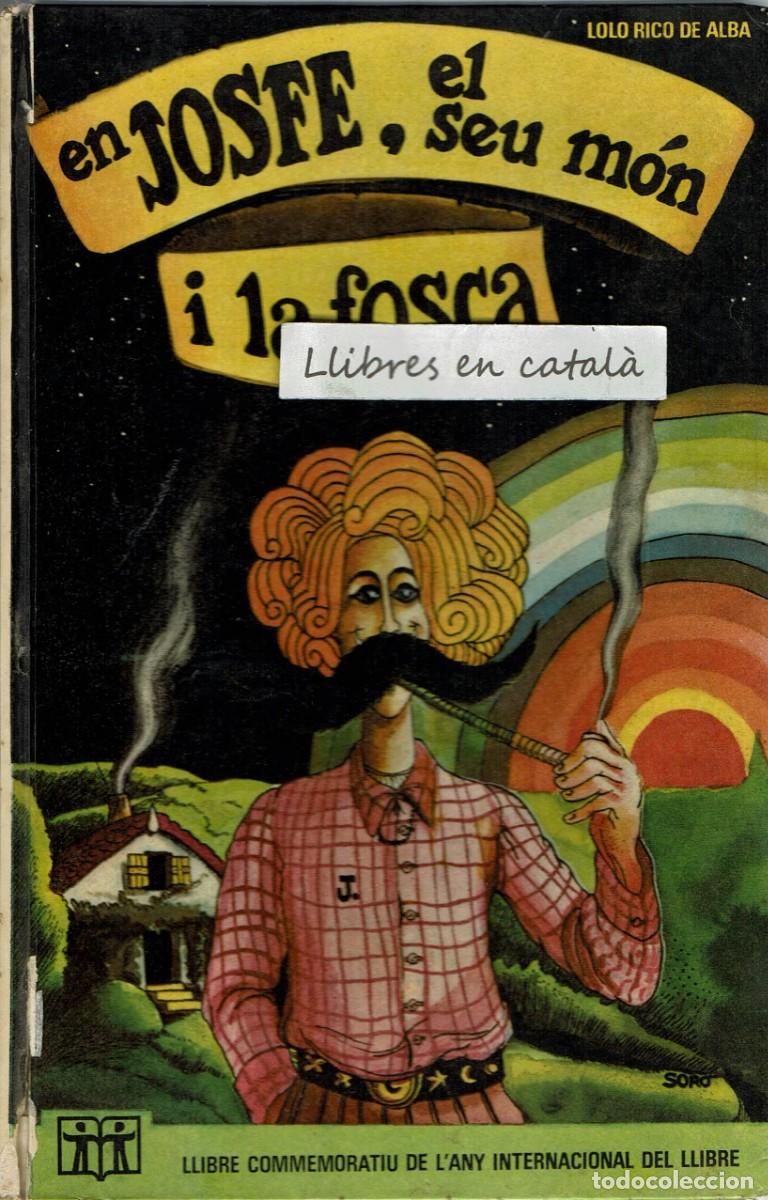 Libros de segunda mano: En Josfe, el seu m&oacute;n i la fosca / Lolo Rico de Alba