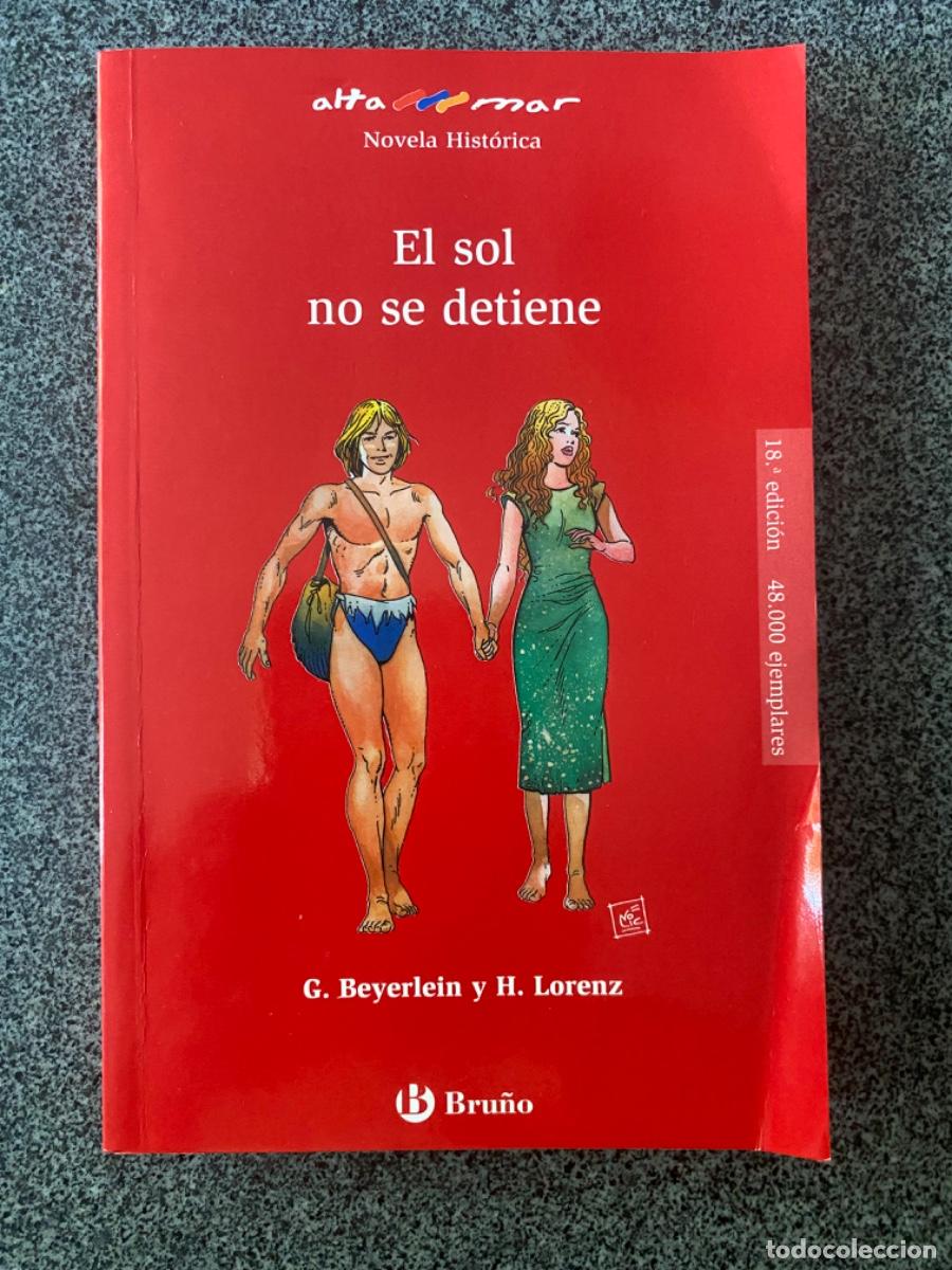 Libros de segunda mano: EL SOL NO SE DETIENE - G. BEYERLEIN Y H. LORENZ - 18&ordf; EDICI&Oacute;N - BRU&Ntilde;O - 2015 - &iexcl;COMO NUEVO!