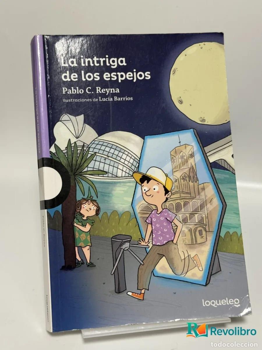 Libros de segunda mano: La intriga de los espejos - Pablo C. Reyna
