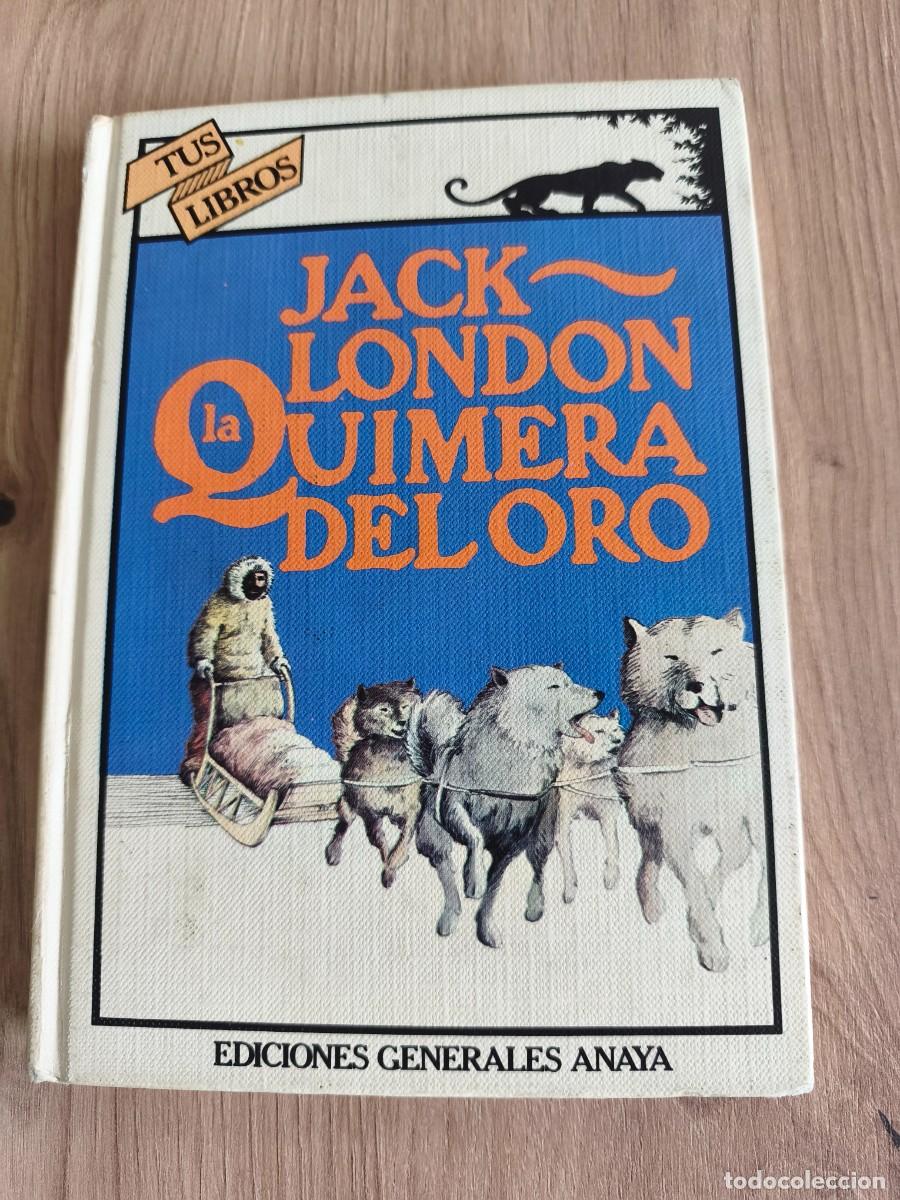 Libros de segunda mano: La quimera del oro Jack London