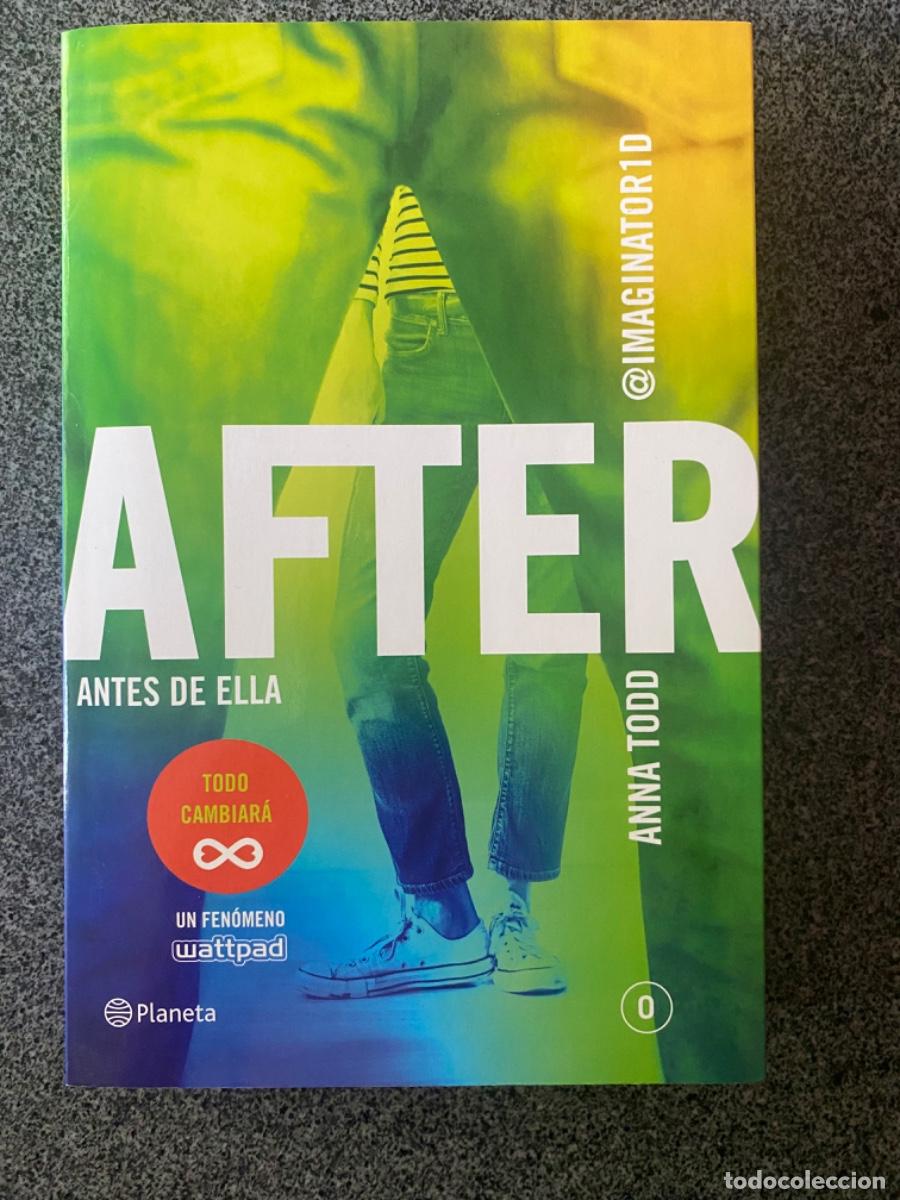 Libros de segunda mano: AFTER ANTES DE ELLA - ANNA TODD - SERIE AFTER 0 - 1&ordf; EDICI&Oacute;N - PLANETA - 2015 - &iexcl;NUEVO!