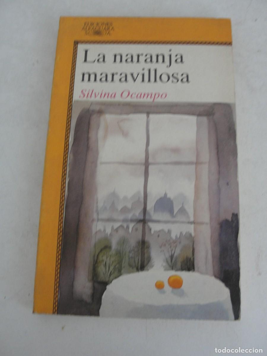 Libros de segunda mano: ALFAGUARA - LA NARANJA MARAVILLOSA - SILVINA OCAMPO - LOBATO - POR ESTRENAR - 1986 - 1&ordf; ED