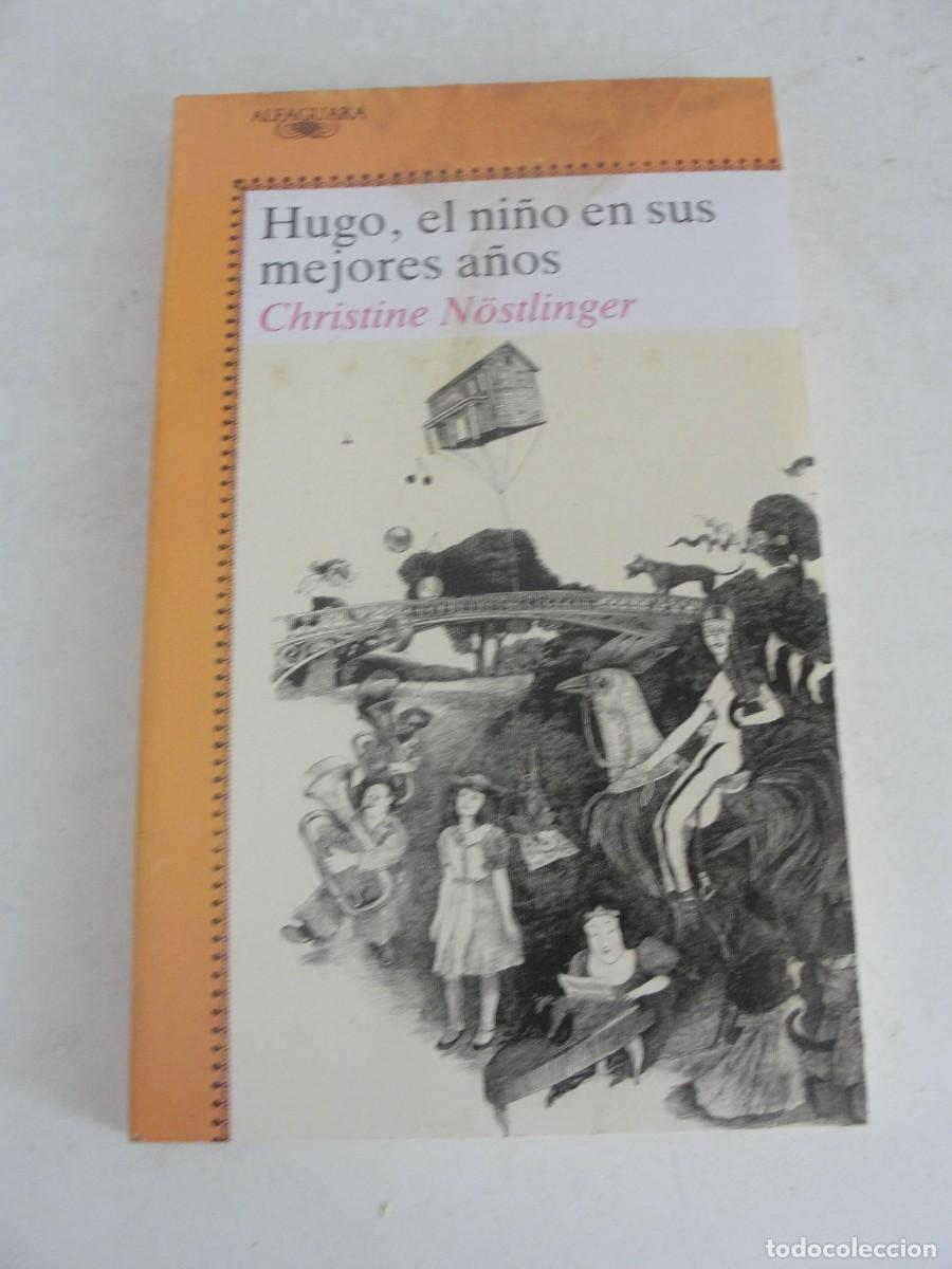 Libros de segunda mano: ALFAGUARA 332 / HUGO EL NI&Ntilde;O EN SUS MEJORES A&Ntilde;OS / CHRISTINE NOSTLINGER - 1988 1&ordf; ED ANTON DIETRICH