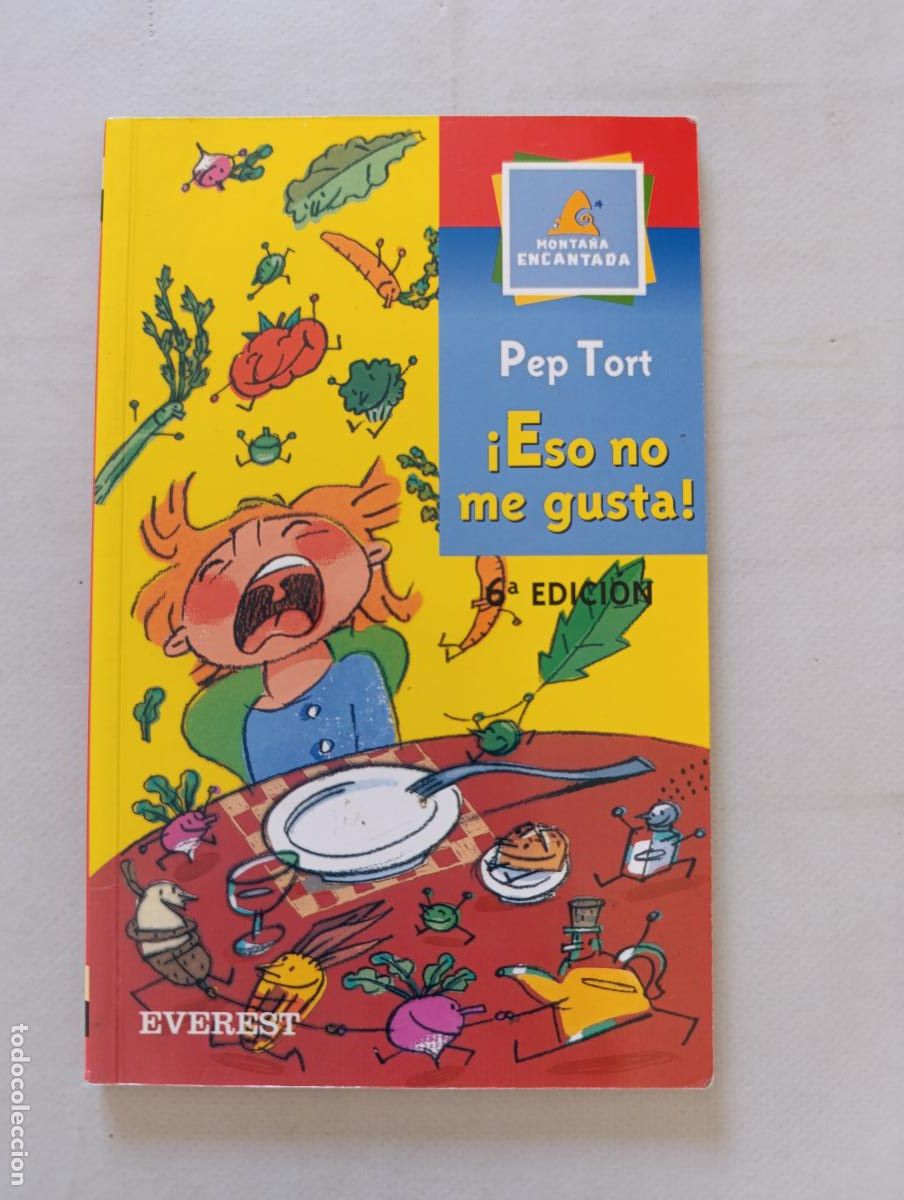 Libros de segunda mano: &iexcl;ESO NO ME GUSTA! - PEP TORT - MONTA&Ntilde;A ENCANTADA - 6&ordf; EDICION - EVEREST (6U)