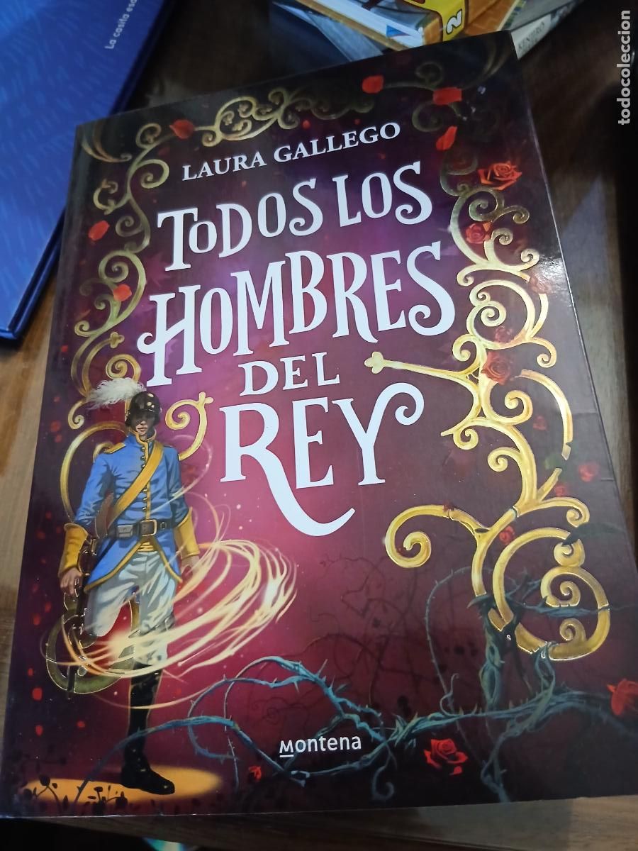 Libros de segunda mano: TODOS LOS HOMBRES DEL REY. LAURA GALLEGO. MONTENA.