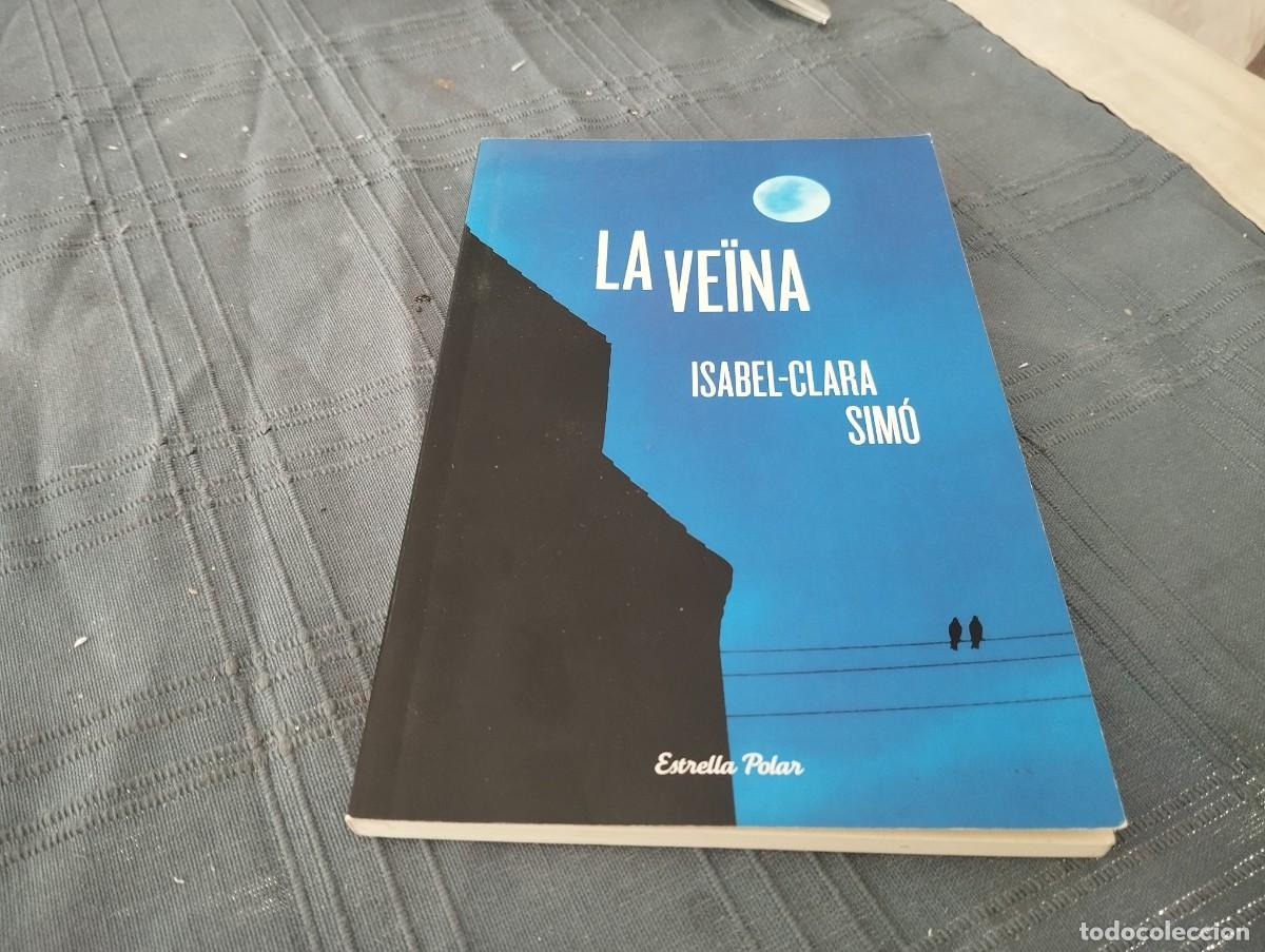 Libros de segunda mano: LA VE&Iuml;NA / ISABEL CLARA SM&Oacute; / ED. ESTRELLA POLAR 2015