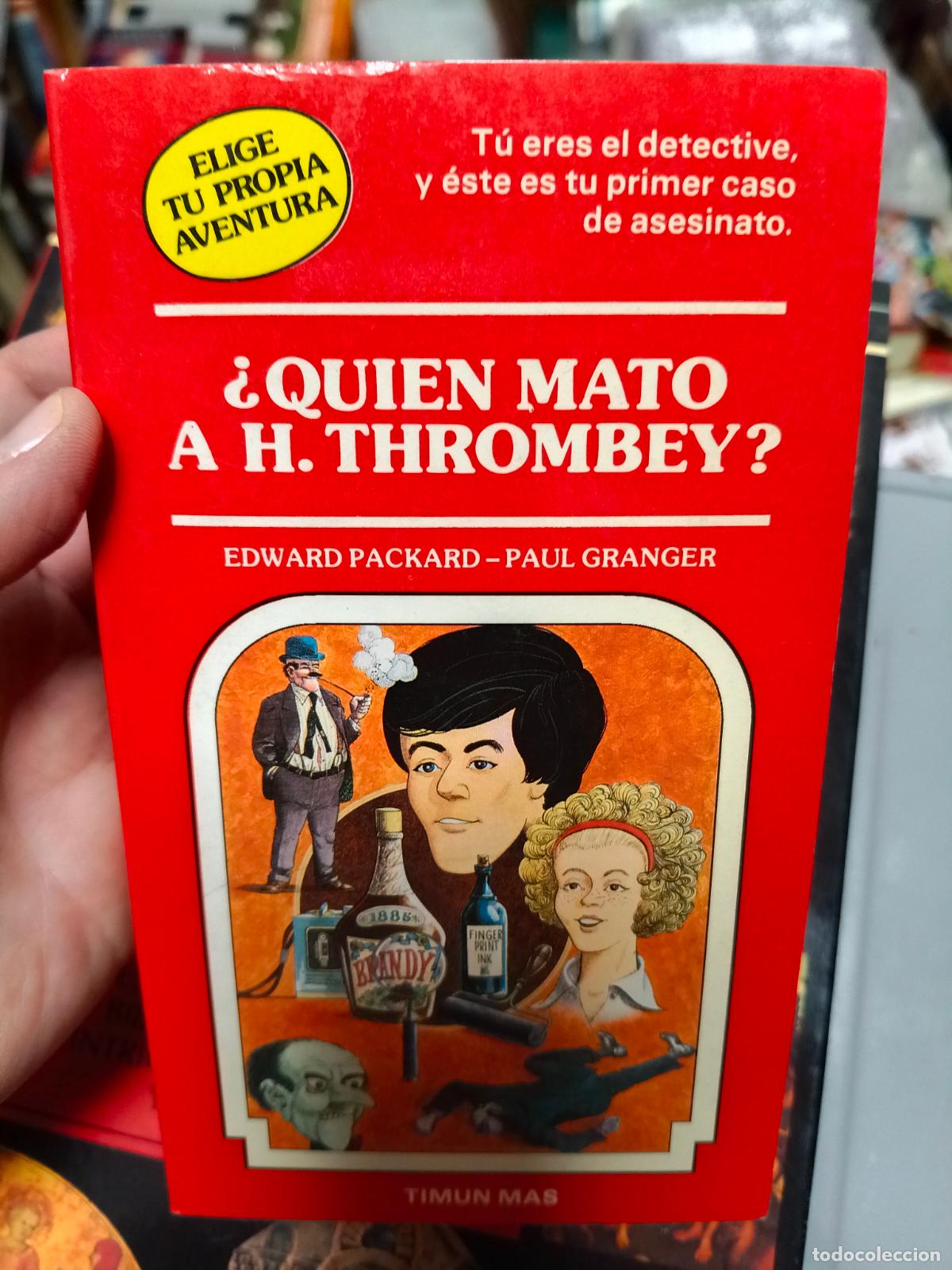 Libros de segunda mano: ELIGE TU PROPIA AVENTURA N&ordm; 5. &iquest;QUIEN MATO A H. THROMBEY?. . TIMUN MAS.