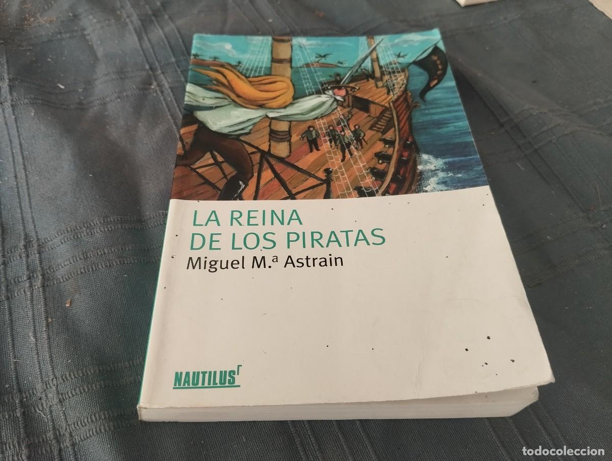 Libros de segunda mano: LA REINA DE LOS PIRATAS / MIGUEL M&ordf;. ASTRAIN / ED. PLANETA OXFORD 2006