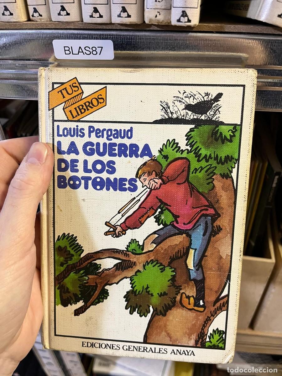 Libros de segunda mano: BLAS87 La guerra de los botones &ndash; Louis Pergaud &ndash; Anaya &ndash; Tus Libros.
