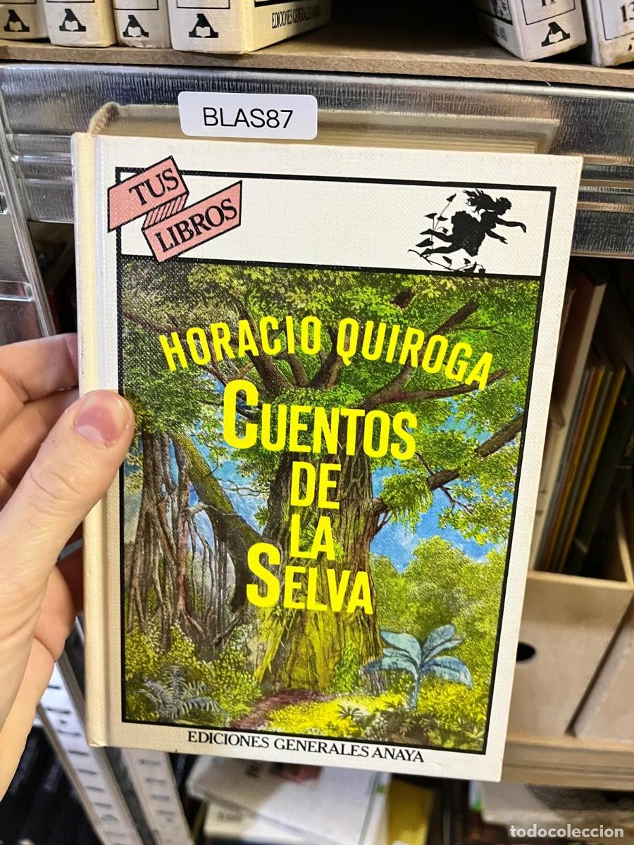 Libros de segunda mano: BLAS87 Cuentos de la selva &ndash; Horacio Quiroga &ndash; Anaya &ndash; Tus Libros.