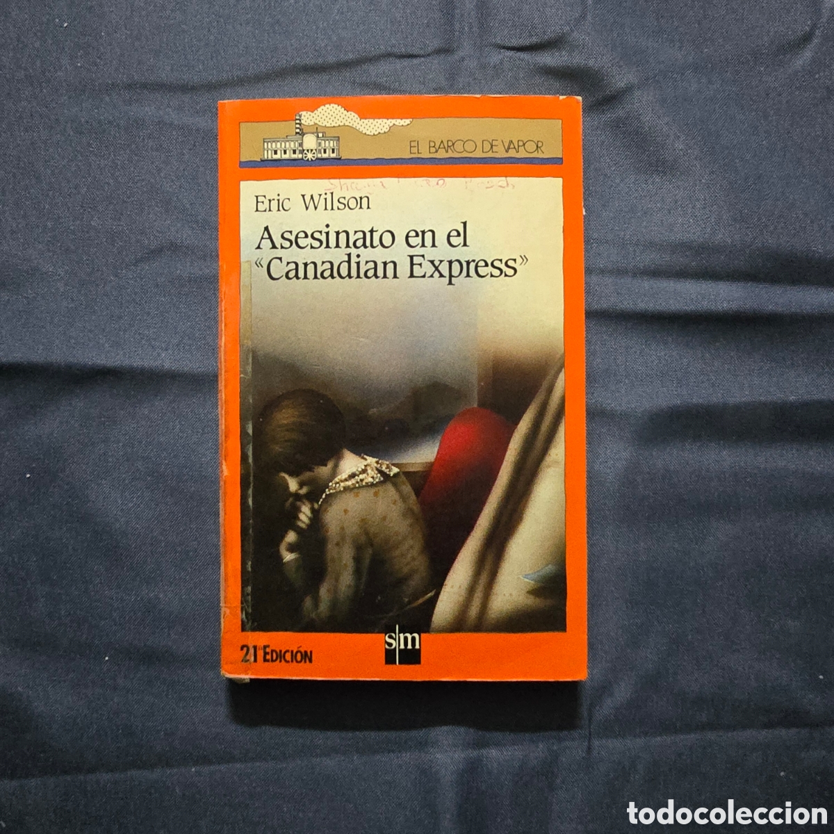 Libros de segunda mano: ASESINATO EN EL CANADIAN EXPRESS (ERIC WILSON) (EL BARCO DE VAPOR, SM)