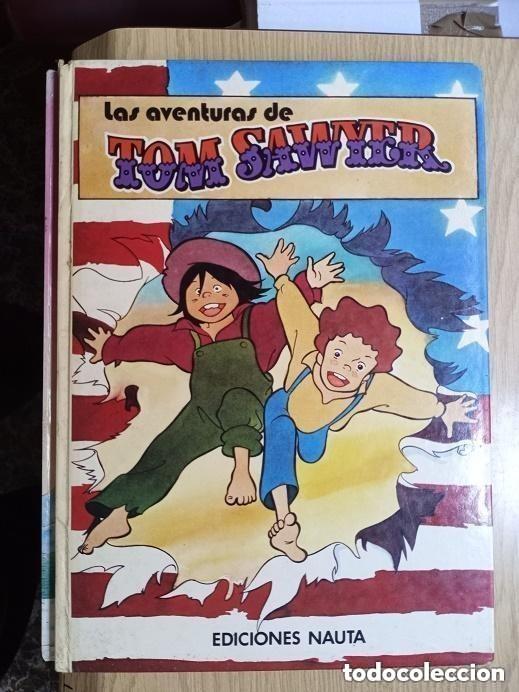 Libros de segunda mano: LAS AVENTURAS DE TOM SAWYER -EDICIONES NAUTA --LEER DETALLES
