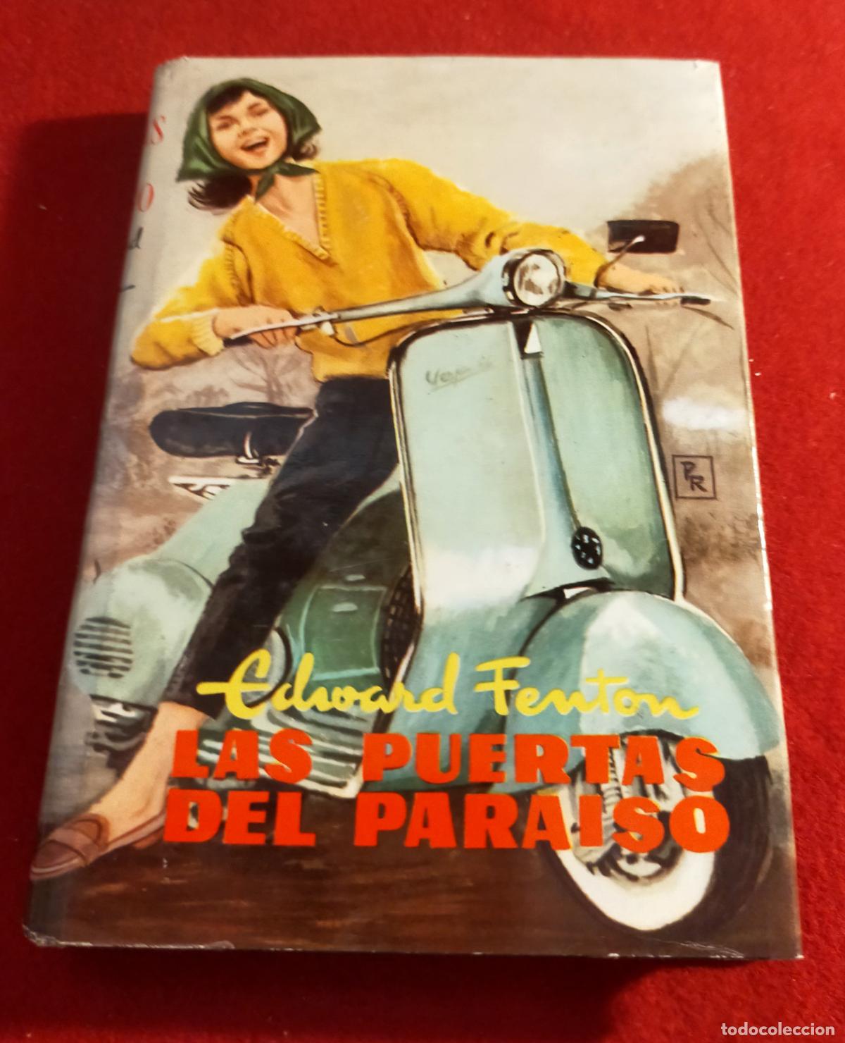 Libros de segunda mano: EDWARD FENTON - LAS PUERTAS DEL PARA&Iacute;SO - Molino - Moto Vespa