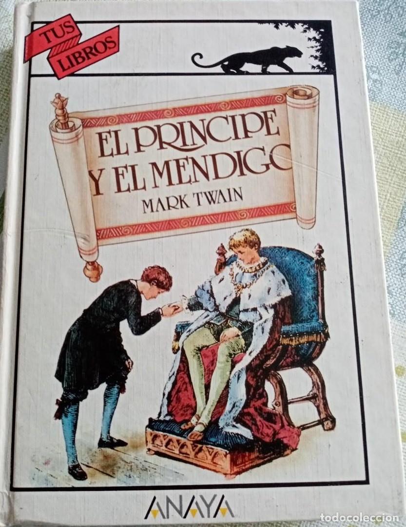 Libros de segunda mano: Mark Twain - El pr&iacute;ncipe y el mendigo. Col. Tus libros. Ed. Anaya. 1&ordf; edici&oacute;n - 1990